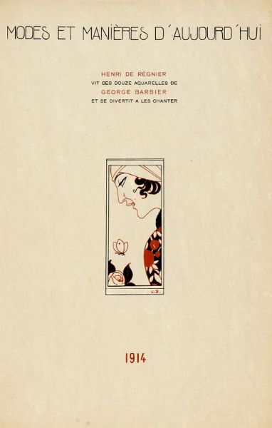 HENRI (DE) RGNIER : Modes et manires d'aujourd'hui. Henri de Rgnier vit ces douze aquarelles de George Barbier et se divertit a les chanter.  - Asta Libri, autografi e manoscritti - Associazione Nazionale - Case d'Asta italiane