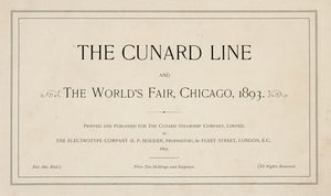 The Cunard Line and The World's Fair, Chicago, 1893.  - Asta Libri, autografi e manoscritti - Associazione Nazionale - Case d'Asta italiane