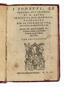 STEFANO COLONNA - I Sonetti, Le canzoni, et i Triomphi di M. Laura in risposta di M. Francesco Petrarcha per le sue rime in vita et dopo la morte di lei [...].