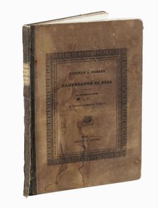 GIOVANNI PAOLO LASINIO : Pitture a Fresco del Camposanto di Pisa disegnate da Giuseppe Rossi...  - Asta Libri, autografi e manoscritti - Associazione Nazionale - Case d'Asta italiane