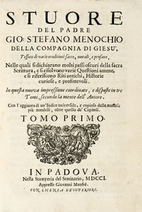 GIOVANNI STEFANO MENOCHIO - Stuore [...] tessute di varie eruditioni sacre, morali, e profane, nelle quali si dichiarano molti passi oscuri della sacra scrittura, e si risolvono varie questioni amene...