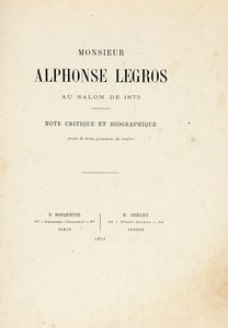 AUGUSTE POULET-MALASSIS - Monsieur Alphonse Legros Au Salon de 1875. Note Critique Et Biographique...