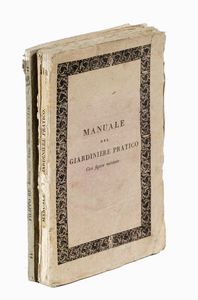 FILIPPO RE : Manuale del giardiniere pratico...  - Asta Libri, autografi e manoscritti - Associazione Nazionale - Case d'Asta italiane