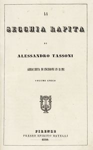 ALESSANDRO TASSONI : La secchia rapita.  - Asta Libri, autografi e manoscritti - Associazione Nazionale - Case d'Asta italiane