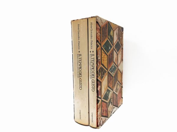 Alvarr Gonzalez-Palacios : Il tempio del gusto: Roma e il Regno delle Due Sicilie  - Asta Libri Antichi e Libri d'Arte - Associazione Nazionale - Case d'Asta italiane