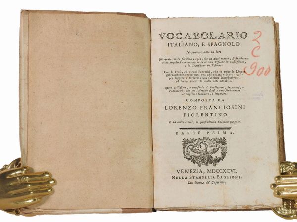 Vocabolario italiano, e spagnolo; novamente dato in luce  - Asta Libri Antichi e Libri d'Arte - Associazione Nazionale - Case d'Asta italiane