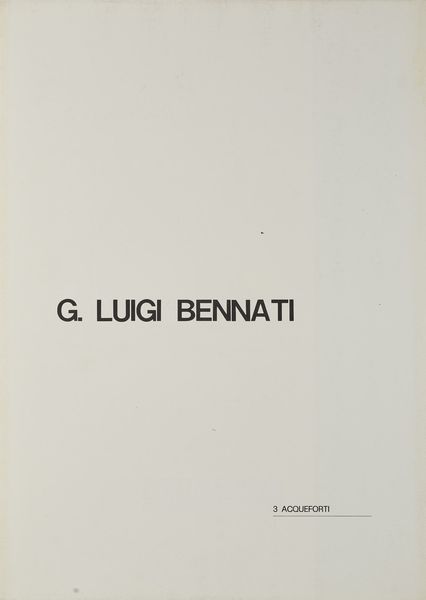 BENNATI LUIGI (n. 1929) : Cartella composta da n.3 fogli.  - Asta Asta 372 | ARTE MODERNA E CONTEMPORANEA Virtuale - Associazione Nazionale - Case d'Asta italiane