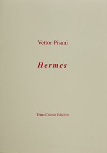 PISANI VETTOR (1934 - 2011) : Hermes.  - Asta Asta 372 | ARTE MODERNA E CONTEMPORANEA Virtuale - Associazione Nazionale - Case d'Asta italiane