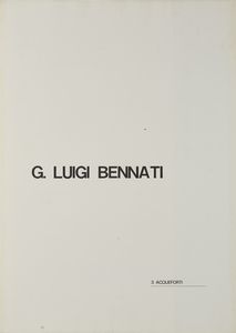 BENNATI LUIGI (n. 1929) : Cartella composta da n.3 fogli.  - Asta Asta 372 | ARTE MODERNA E CONTEMPORANEA Virtuale - Associazione Nazionale - Case d'Asta italiane