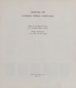 Designs on Chinese Opera Costumes, 58 tavole  - Asta Incanti d'Arte - Associazione Nazionale - Case d'Asta italiane