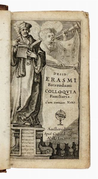 ERASMUS ROTERODAMUS : Colloquia familiaria. Cum omnium notis.  - Asta 	Libri, autografi e manoscritti - Associazione Nazionale - Case d'Asta italiane