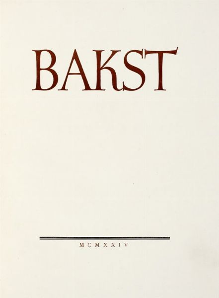 LON BAKST : Histoire de Lon Bakst.  - Asta 	Libri, autografi e manoscritti - Associazione Nazionale - Case d'Asta italiane