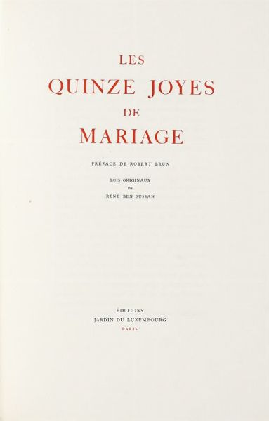 REN BEN SUSSAN : Les quinze joyes de mariage [...] bois originaux de Ren Ben Sussan.  - Asta 	Libri, autografi e manoscritti - Associazione Nazionale - Case d'Asta italiane