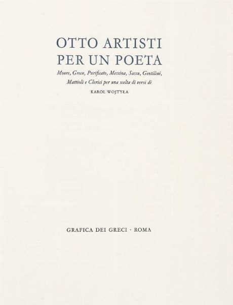 Emilio Greco : Otto artisti per un poeta [...] scelta di versi di Karol Wojtyla.  - Asta 	Libri, autografi e manoscritti - Associazione Nazionale - Case d'Asta italiane