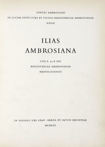 HOMERUS : ...Ilias ambrosiana. Cod. F. 205 P. Inf. Bibliothecae Ambrosianae Mediolanensis.  - Asta 	Libri, autografi e manoscritti - Associazione Nazionale - Case d'Asta italiane