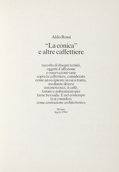 ALDO ROSSI : La conica e altre caffettiere.  - Asta 	Libri, autografi e manoscritti - Associazione Nazionale - Case d'Asta italiane