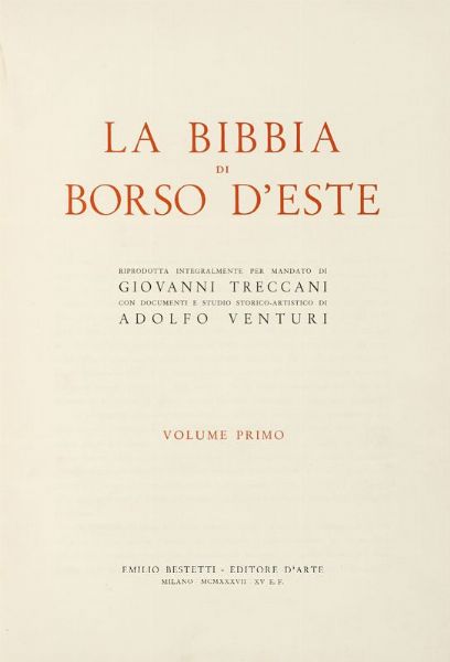 ADOLFO VENTURI : La Bibbia di Borso d'Este. Volume primo (-secondo).  - Asta 	Libri, autografi e manoscritti - Associazione Nazionale - Case d'Asta italiane