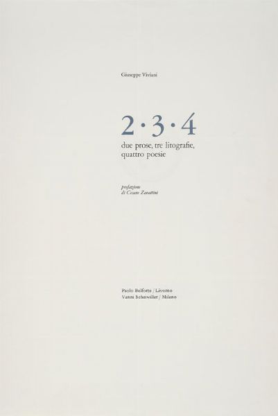 Giuseppe Viviani : 2-3-4 due prose, tre litografie, quattro poesie. Prefazione di Cesare Zavattini.  - Asta 	Libri, autografi e manoscritti - Associazione Nazionale - Case d'Asta italiane