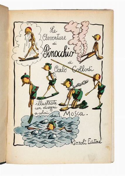 CARLO COLLODI : Le Avventure di Pinocchio [?] illustrate con disegni a colori da Mosca.  - Asta 	Libri, autografi e manoscritti - Associazione Nazionale - Case d'Asta italiane