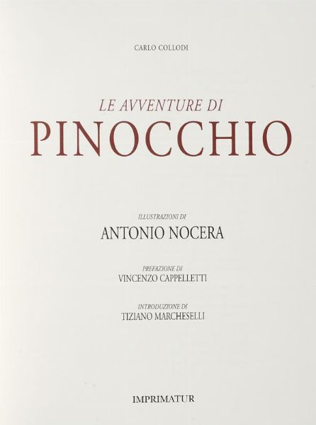 CARLO COLLODI : Le avventure di Pinocchio. Illustrazioni di Antonio Nocera.  - Asta 	Libri, autografi e manoscritti - Associazione Nazionale - Case d'Asta italiane