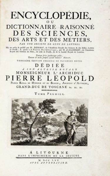DENIS DIDEROT : Encyclopdie, ou dictionnaire raisonn des sciences, des arts et des mtiers, par une socit de gens de lettres...  - Asta 	Libri, autografi e manoscritti - Associazione Nazionale - Case d'Asta italiane