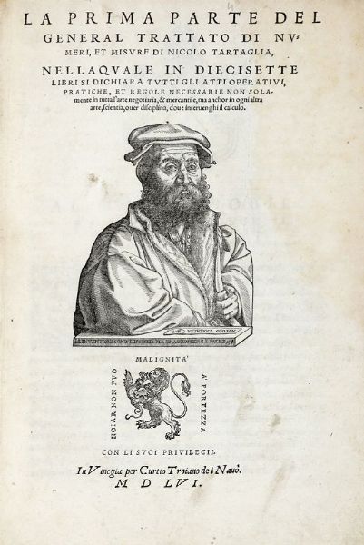 NICCOL� TARTAGLIA : La prima [-sesta] parte del general trattato di numeri, et misure.  - Asta 	Libri, autografi e manoscritti - Associazione Nazionale - Case d'Asta italiane