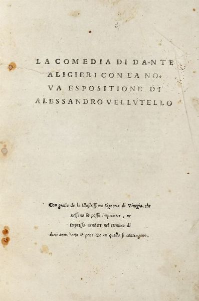 DANTE ALIGHIERI : La Commedia [...] con la nova esposizione di Alessandro Vellutello.  - Asta 	Libri, autografi e manoscritti - Associazione Nazionale - Case d'Asta italiane