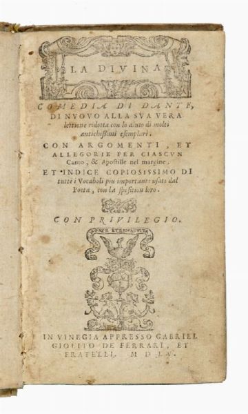 DANTE ALIGHIERI : La Divina Comedia [...] con argomenti, et allegorie per ciascun canto...  - Asta 	Libri, autografi e manoscritti - Associazione Nazionale - Case d'Asta italiane
