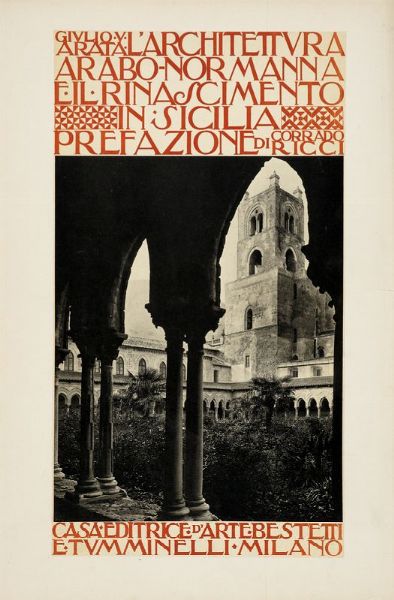 GIULIO ARATA : L'architettura arabo-normanna e il rinascimento in Sicilia.  - Asta 	Libri, autografi e manoscritti - Associazione Nazionale - Case d'Asta italiane