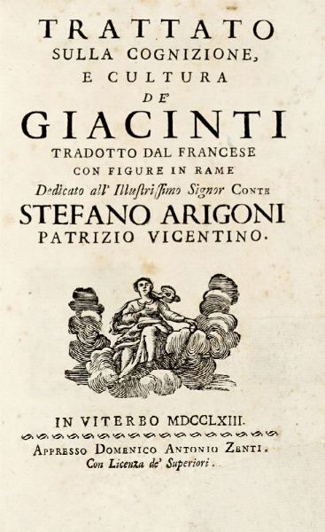 JEAN-PAUL ARDENE (DE) ROME (DE) : Trattato sulla cognizione, e cultura de' giacinti tradotto dal francese con figure in rame.  - Asta 	Libri, autografi e manoscritti - Associazione Nazionale - Case d'Asta italiane