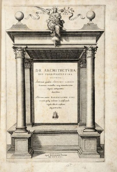 GIACOMO BAROZZI (DETTO IL VIGNOLA) : De architectura duo praestantissima volumina...  - Asta 	Libri, autografi e manoscritti - Associazione Nazionale - Case d'Asta italiane