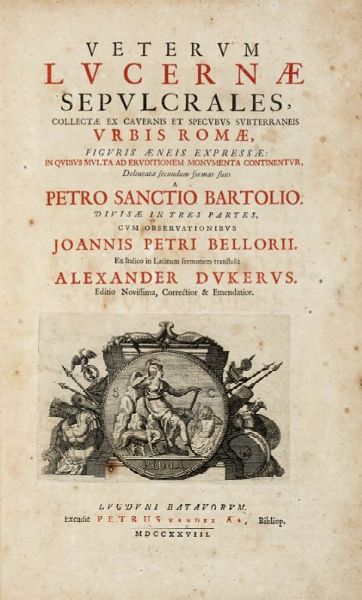PIETRO SANTI BARTOLI : Veterum lucernae sepulcrales, collectae ex cavernis et specubus subterraneis urbis Romae.  - Asta 	Libri, autografi e manoscritti - Associazione Nazionale - Case d'Asta italiane