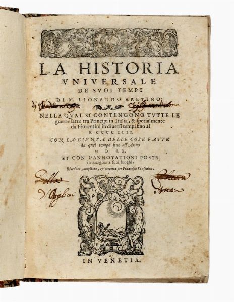 Leonardo Bruni : La Historia universale de suoi tempi...  - Asta 	Libri, autografi e manoscritti - Associazione Nazionale - Case d'Asta italiane