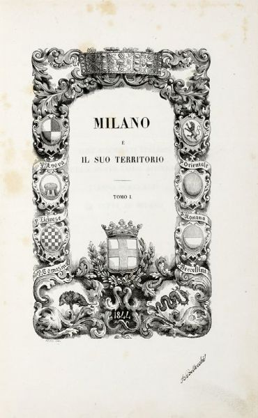 Cesare Cant : Milano e il suo territorio. Tomo I (-II).  - Asta 	Libri, autografi e manoscritti - Associazione Nazionale - Case d'Asta italiane