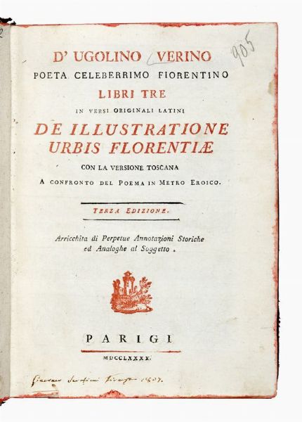 VERINO D'UGOLINO : Libri tre in versi originali latini De illustratione urbis Florentiae con la versione toscana a confronto del poema in metro eroico... Terza edizione.  - Asta 	Libri, autografi e manoscritti - Associazione Nazionale - Case d'Asta italiane