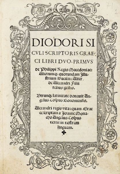 DIODORUS SICULUS : Libri duo, primus de Philippi regis Macedoniae: aliorumque quorundam illustrium ducum: alter de Alexandri filii rebus gestis.  - Asta 	Libri, autografi e manoscritti - Associazione Nazionale - Case d'Asta italiane