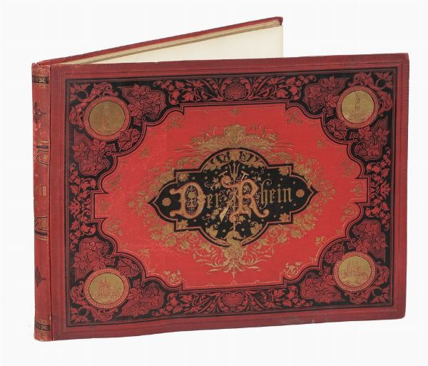 C. KHLER : Der Rhein: Aquarelle [...] mit Schilderungen und Sagen.  - Asta 	Libri, autografi e manoscritti - Associazione Nazionale - Case d'Asta italiane