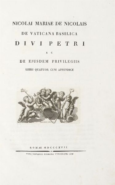 NICOLA MARIA NICOLAI : De Vaticana Basilica Divi Petri ac de ejusdem privilegiis libri quatuor cum appendice...  - Asta 	Libri, autografi e manoscritti - Associazione Nazionale - Case d'Asta italiane