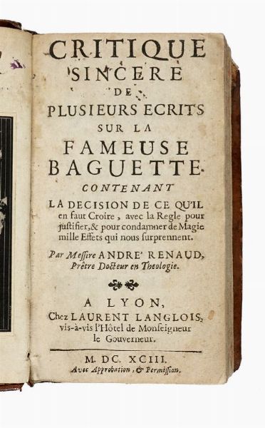 ANDR RENAUD : Critique sincere de plusieurs ecrits sur la fameuse baguette...  - Asta 	Libri, autografi e manoscritti - Associazione Nazionale - Case d'Asta italiane
