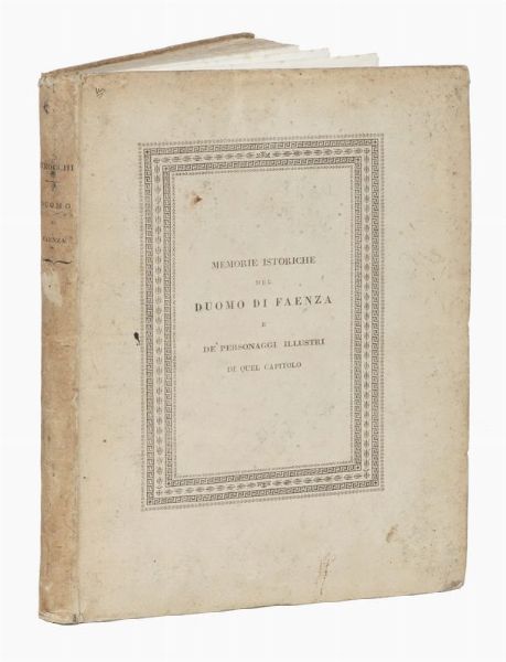 ANDREA STROCCHI : Memorie istoriche del Duomo di Faenza e de' personaggi illustri di quel Capitolo.  - Asta 	Libri, autografi e manoscritti - Associazione Nazionale - Case d'Asta italiane