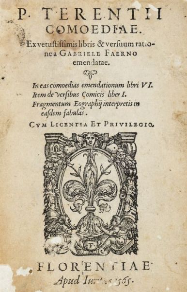 PUBLIUS TERENTIUS AFER : Comoediae. Ex vetustissimis libris & versuum ratione a Gabriele Faerno emendatae.  - Asta 	Libri, autografi e manoscritti - Associazione Nazionale - Case d'Asta italiane