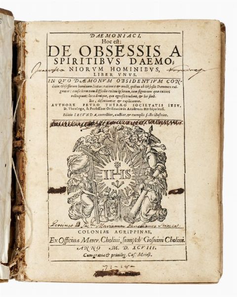 PETRUS THYRAEUS : Daemoniaci, hoc est: De obsessis a spiritibus daemoniorum hominibus, liber unus...  - Asta 	Libri, autografi e manoscritti - Associazione Nazionale - Case d'Asta italiane