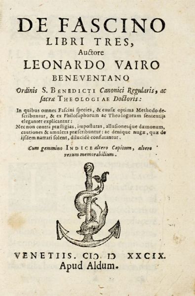 LEONARDO VAIRO : De fascino libri tres.  - Asta 	Libri, autografi e manoscritti - Associazione Nazionale - Case d'Asta italiane