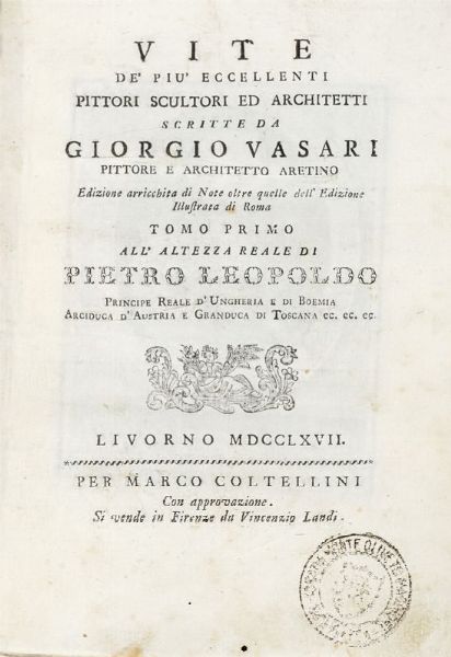Giorgio Vasari : Vite de' pi eccellenti pittori scultori ed architetti [...]. Tomo primo (-settimo).  - Asta 	Libri, autografi e manoscritti - Associazione Nazionale - Case d'Asta italiane