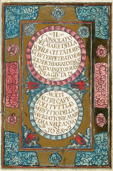 PLACIDO BUSTOS : Il Consolato del mare della nobile citt� di Messina interpretato e meglio dichiarato dal S.r Placido Bustos messinese [...].  - Asta 	Libri, autografi e manoscritti - Associazione Nazionale - Case d'Asta italiane