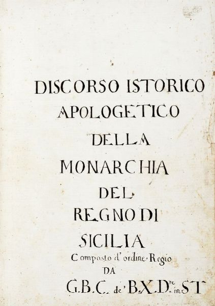 GIOVANNI BATTISTA CARUSO : Discorso storico apologetico della monarchia del Regno di Sicilia.  - Asta 	Libri, autografi e manoscritti - Associazione Nazionale - Case d'Asta italiane
