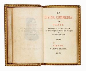 DANTE ALIGHIERI - La divina commedia di Dante edizione illustrata da 30 fotografie tolte da disegni di Scaramuzza.
