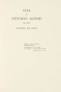 VITTORIO ALFIERI : Vita [...] scritta da esso.  - Asta 	Libri, autografi e manoscritti - Associazione Nazionale - Case d'Asta italiane