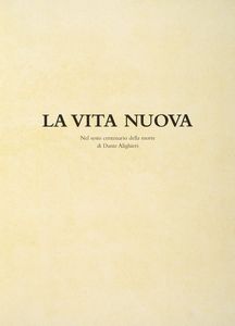 DANTE ALIGHIERI - La Vita Nuova.