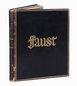 JOHANN WOLF (VON) GOETHE : Ce livre contient la malheureuse histoire du docteur Faust [...] traduite par Grard de Nerval avec [...] des gravures de Daragns.  - Asta 	Libri, autografi e manoscritti - Associazione Nazionale - Case d'Asta italiane